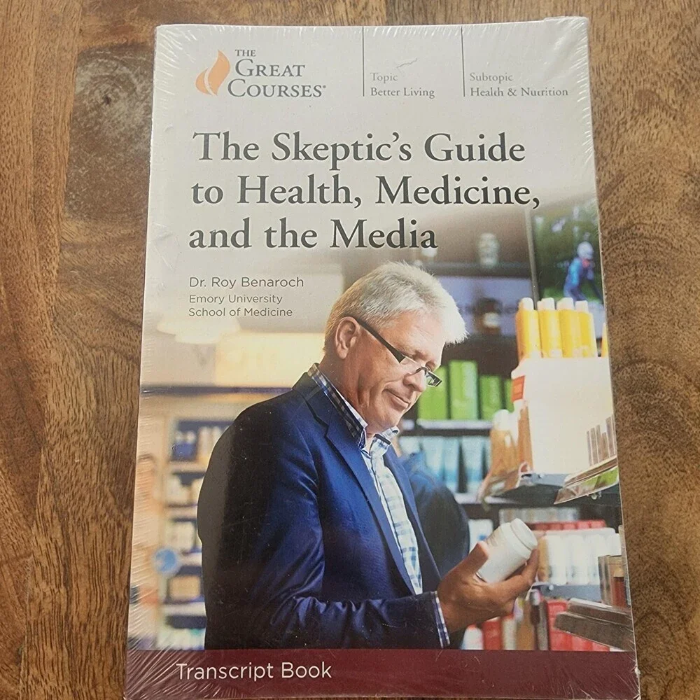 The Skeptic's Guide To Health Medicine & The Media Roy Benaroch PB Great Courses